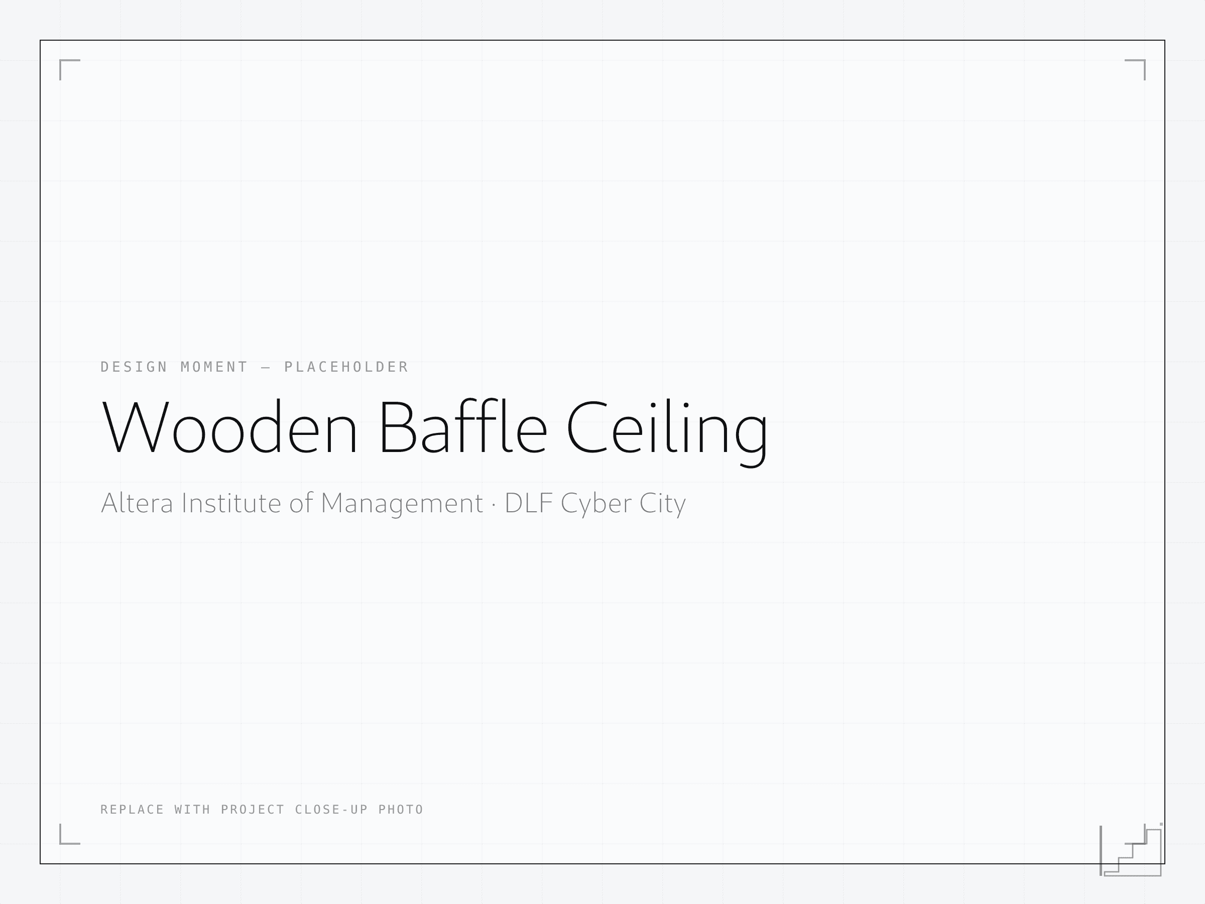 Placeholder for the wooden baffle ceiling at Altera Institute of Management, a 16,000 sqft DLF Cyber City fitout by Artemetic